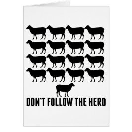 Följ inte fårbesättningen - var du själv hälsningskort