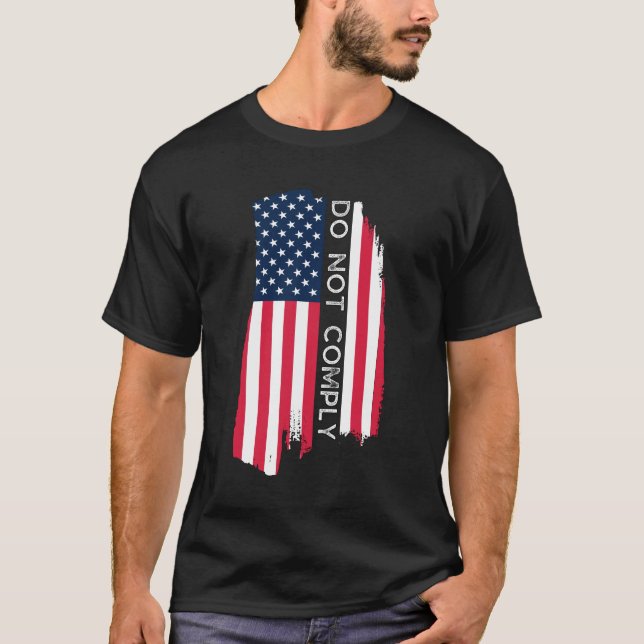 Följ inte kraven, med amerikansk Flagga T Shirt (Framsida)