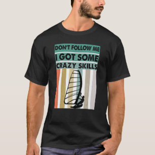 Följ inte med mig i Har några galna kunskaper - Wi T Shirt
