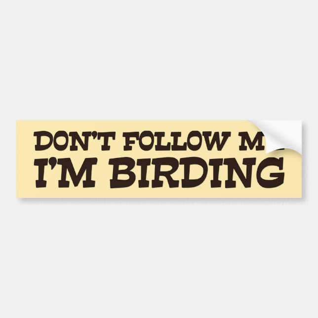 Följ inte mig I-förmiddagen Birding Bildekal (Framsidan)
