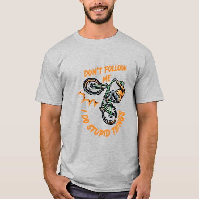 Följ inte mig rolig mountainbike T-shirt (Framsida)
