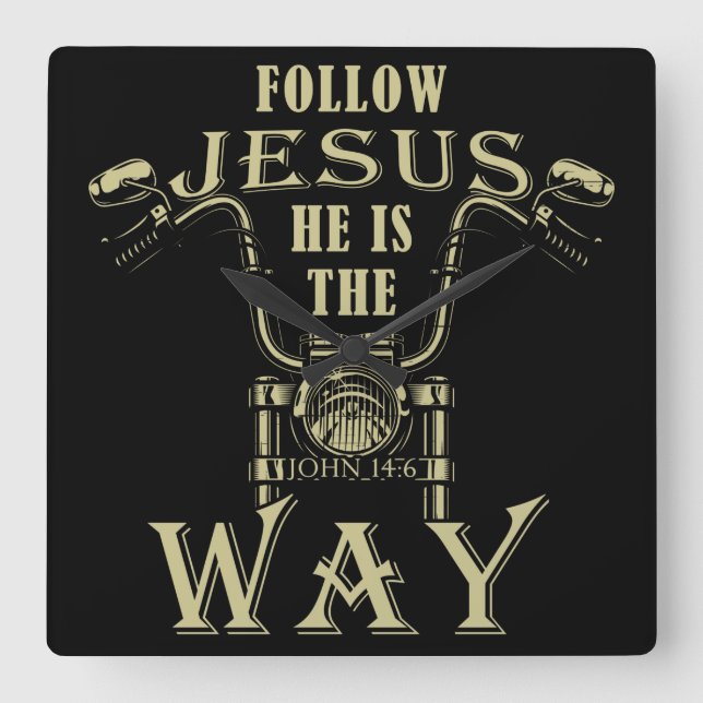Följ Jesus Han är Way Christian Motorcle P Fyrkantig Klocka (Framsida)