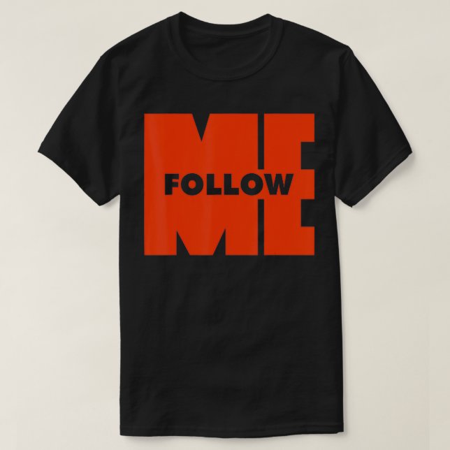 Följ mig 1 t shirt (Design framsida)