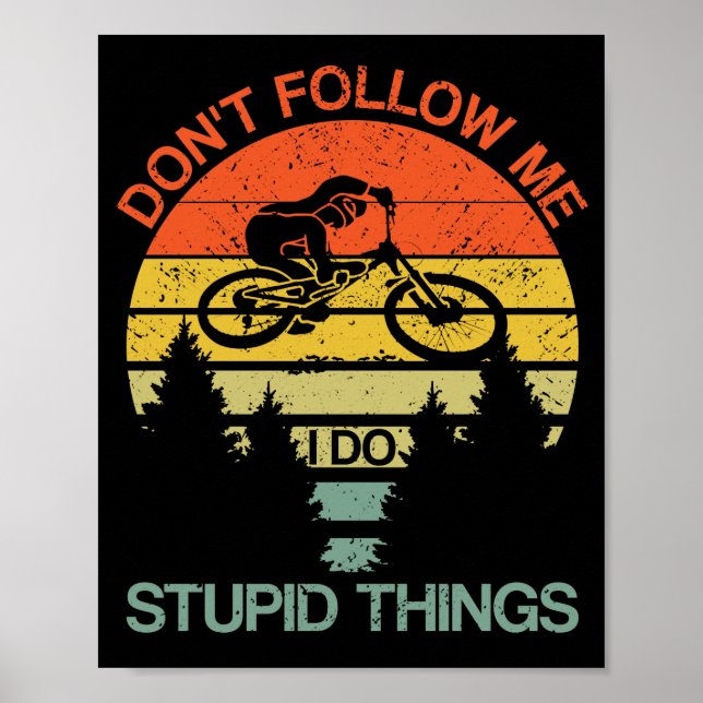 Följ mig inte i Stupid Sak Retro Cycling Poster (Framsidan)