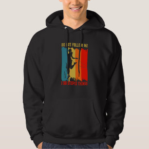 Följ mig inte Jag gör dumma saker Hoppar Studsar Hoodie
