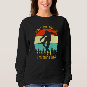 Följ Mig Inte Jag Gör Dumma Saker Snowboard Vi T Shirt