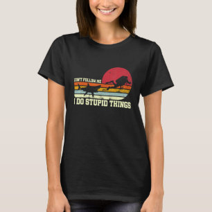 Följ mig inte med mig.. Jag stoppar Sak dykarunna T Shirt