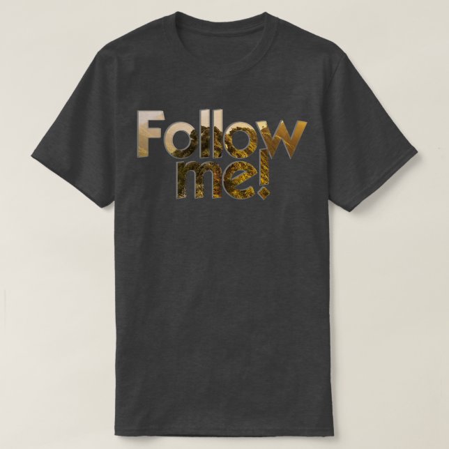 Följ mig t shirt (Design framsida)