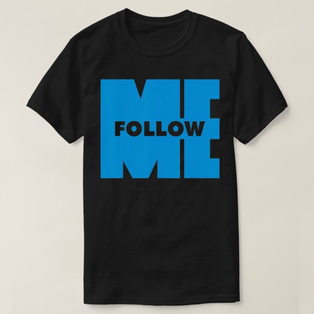 Följ mig t shirt (Design framsida)