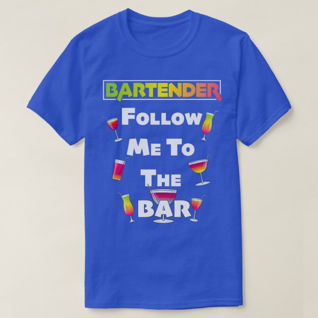 Följ mig till pub Bartender Bartender-färgen T Shirt (Design framsida)
