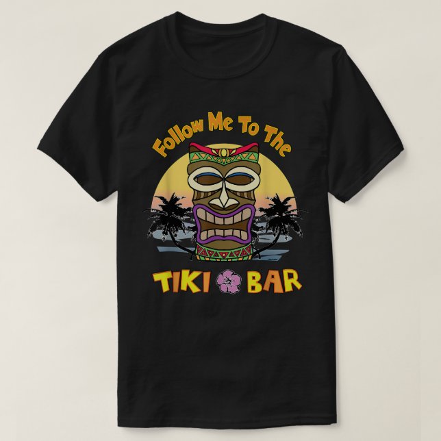 Följ mig till Tiki Pub  T Shirt (Design framsida)