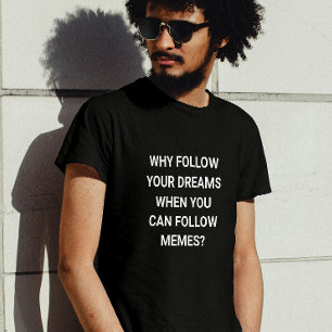 Följ PM, inte drömmar - roligt T Shirt