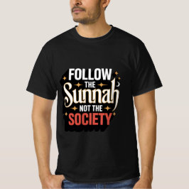 Följ sunnah inte the Society - Islamic T Shirt