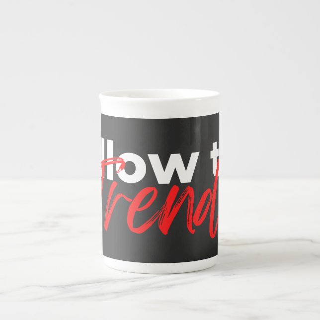 Följ typografin för trendmotiveringar benporslin mugg (Framsidan)
