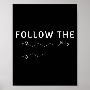 Följ vetenskapen för Dopamin Chemical Structure Ro Poster