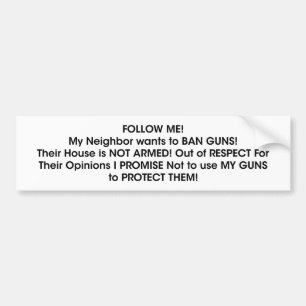 FÖLJA MIG! Min granne vill BAN GUNS! Grannland Bildekal