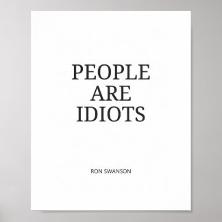 Folk är Idiots-funny offert Poster