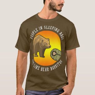 Folk i sovsäckar är som Bear Burritos Gif T Shirt