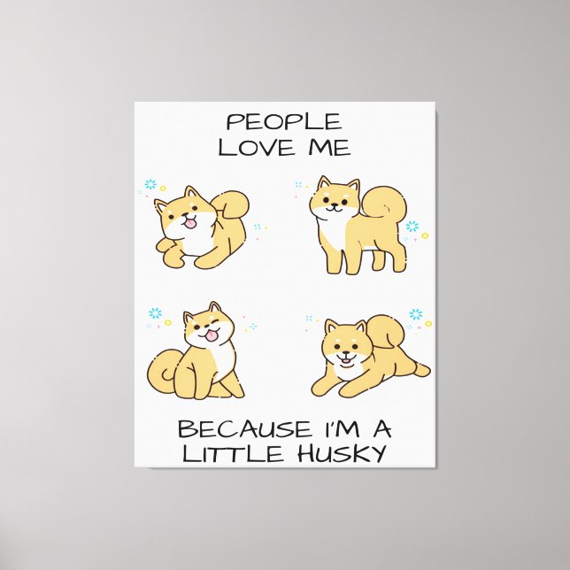 Folk Kärlek mig för att jag är en liten Husky Canvastryck (Framsida)