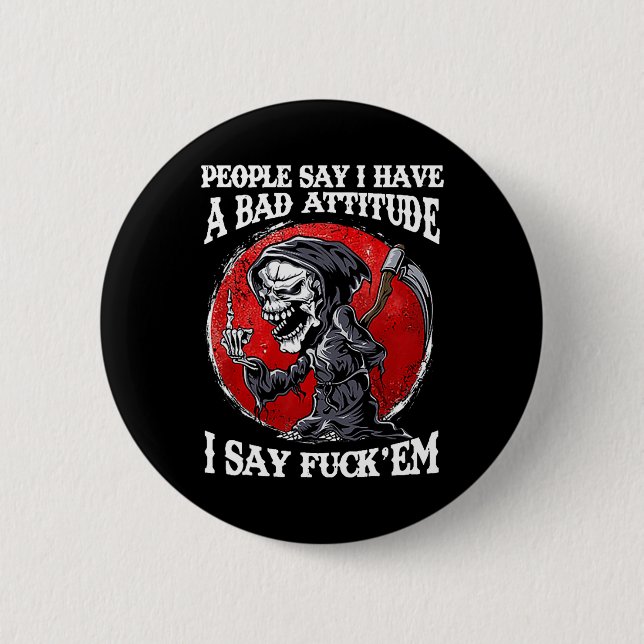 Folk säger att jag har en dålig inställning.. knapp (Framsida)