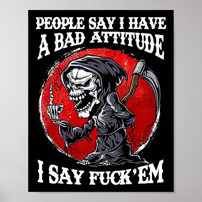 Folk säger att jag har en dålig inställning.. poster (Framsidan)