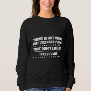 Folk tycker inte om mig irrelevant Ord-grafik T Shirt