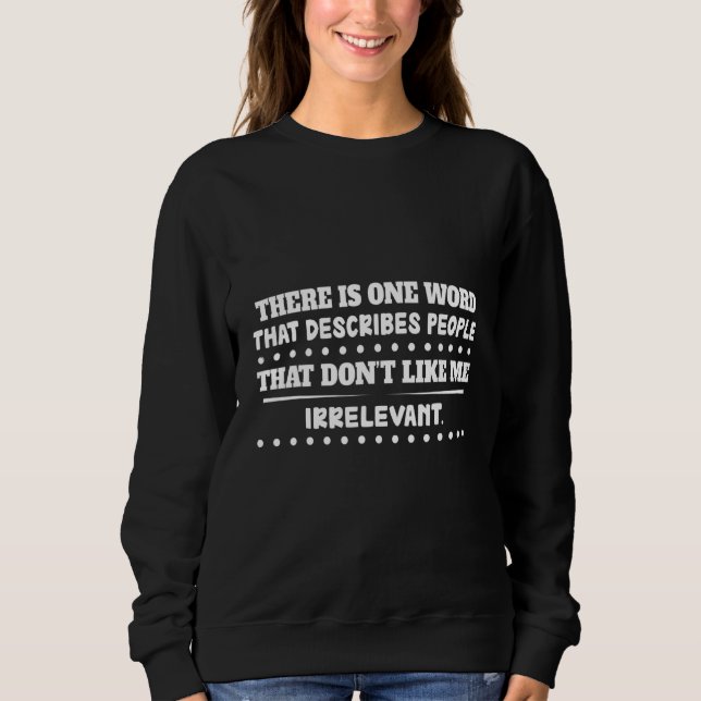 Folk tycker inte om mig irrelevant Ord-grafik T Shirt (Framsida)