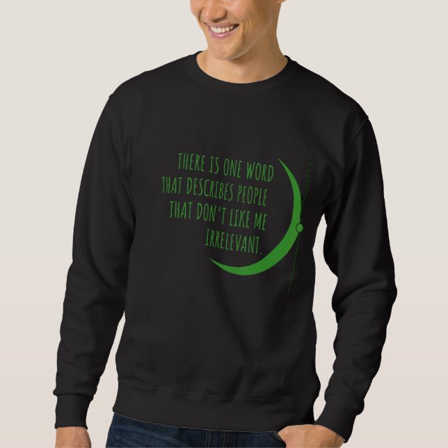 Folk tycker inte om mig irrelevant Sarcastic Joke  Lång Ärmad Tröja (Framsida)