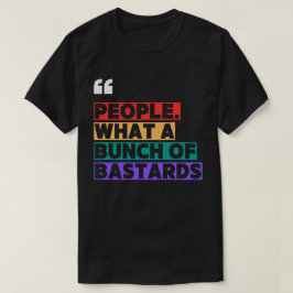 "Folk. Vilken bunch av Idiot" - Sarkastic Quote. T Shirt