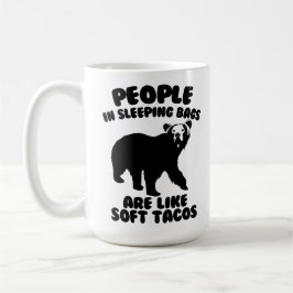 Folket i sovsäckar är lika mjuka Tacos Kaffemugg