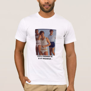 folket minns mig, vid min underkläder… tee shirt
