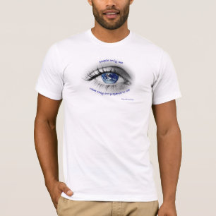 Folket ser endast vad de är förberedda att se t-shirt