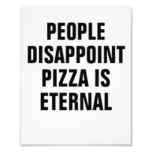 Folket sviker pizza är evigt fototryck