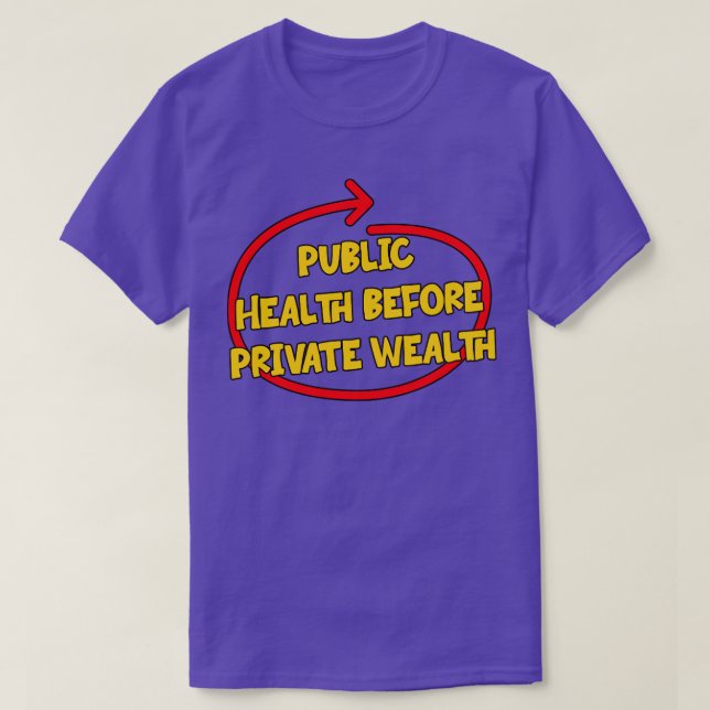 Folkhälsa före privat hälsa t shirt (Design framsida)