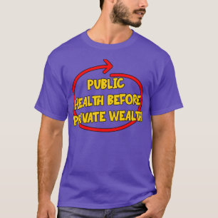 Folkhälsa före privat hälsa t shirt