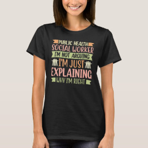 Folkhälsoarbetare i Social, jag är inte påstötlig T Shirt
