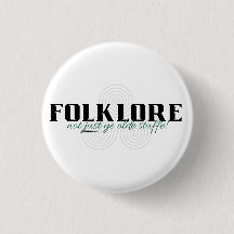 Folklore är inte bara gammal Saker! Fäst
