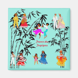 Folklores de la Frankrike des Tropiques Magnet
