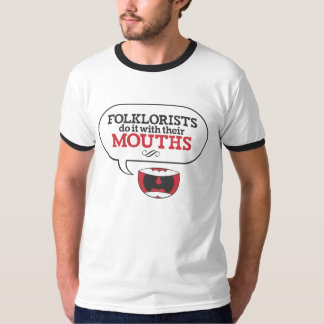 Folklorists gör det med deras munnar: RÖTT Tee