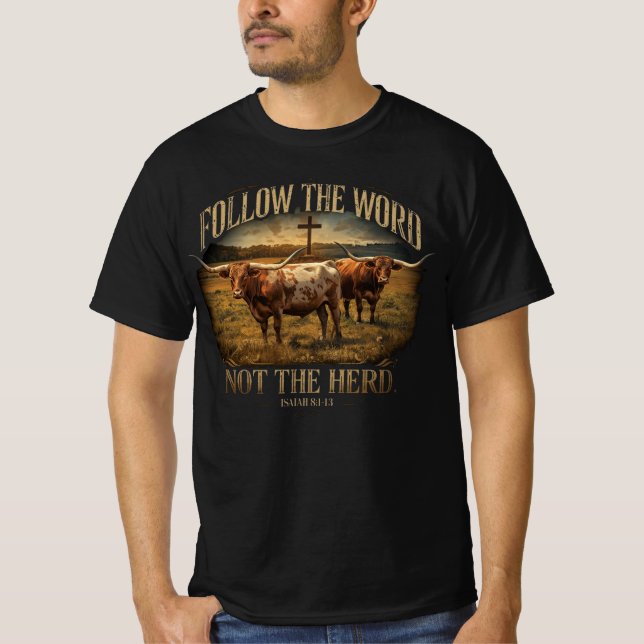 Follow the Word Not the Herd Longhorn Christian T Shirt (Framsida)