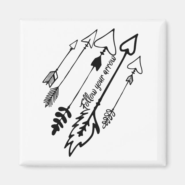 Follow Your Arrow Motivational  Magnet (Framsidan)