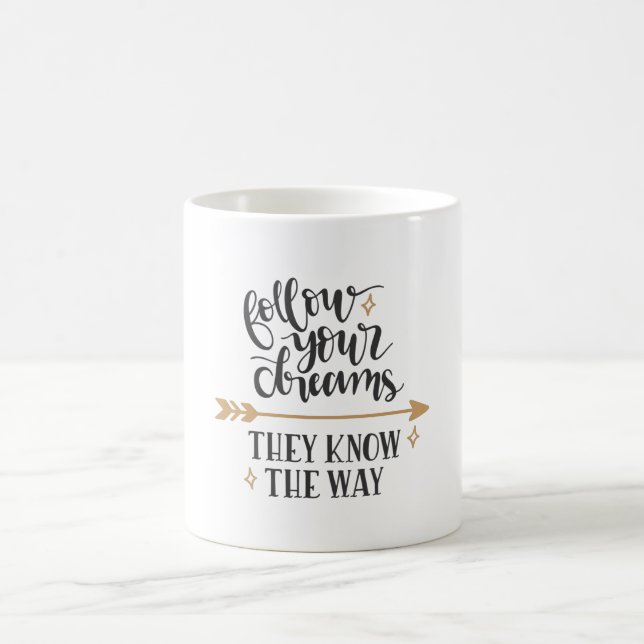 Follow your dreams they know the way kaffemugg (Center)
