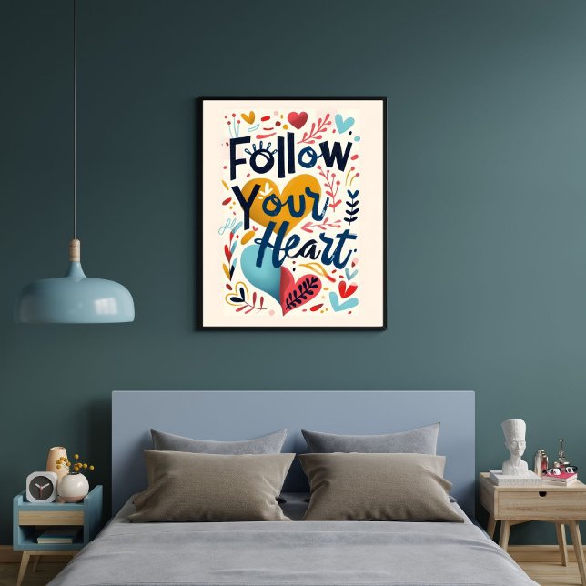 Follow Your Heart Inspiring Quote Wall Art  Poster (Skapare uppladdad)