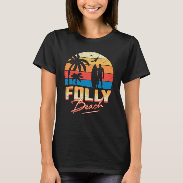 Folly Beach South Carolina Surfing Surf Summer Vac T Shirt (Framsida)