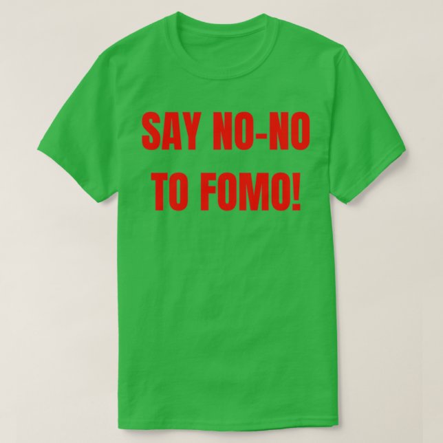 FOMO är definitivt en NONO T Shirt (Design framsida)