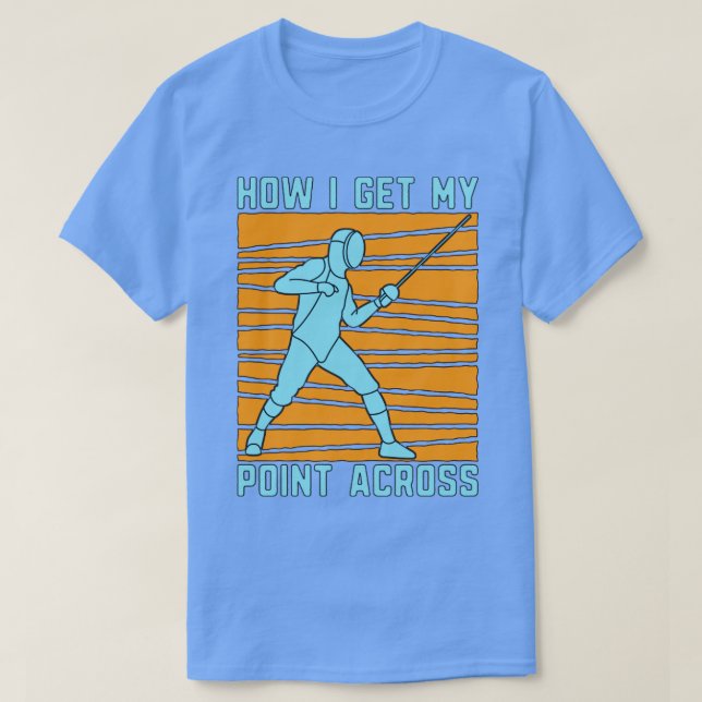 Fona hur jag får min svärdman Duel Fighter Fencer T Shirt (Design framsida)