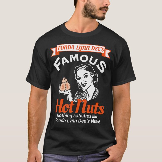 Fonda Lynn Dees Nöt Satisches Funny Vuxen humor S T Shirt (Framsida)