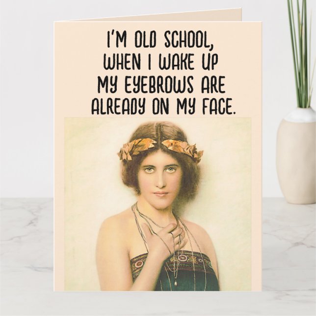 FONNY BIRTHDAY OLD SCHOOL EYEBROWS RETRO GIRL-KORT TACK KORT (Framsida)