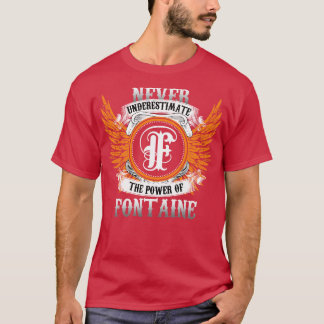 Fontaine Namn Shirt underskattar aldrig effekten T Shirt
