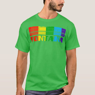 Fontana-Pridet Fontana LGBT-stöd för hbt-frågor T Shirt